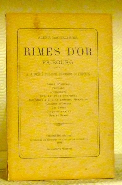 Rimes d’Or Fribourg. A la Société d’Histoire du Canton de …