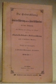 Die Entwicklung der Feuerversicherung und des Feuerlöschwesens in der Schweiz … | Immagine principale