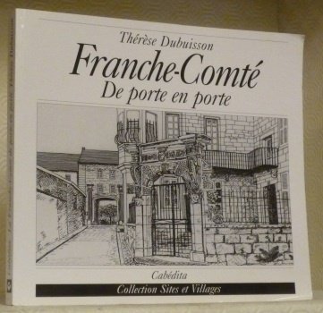 Franche-Comté. De porte en porte. Collection Sites et Villages. | Immagine principale