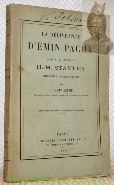 La délivrance d’Emin Pacha d’après les lettres de H.-M. Stanley.