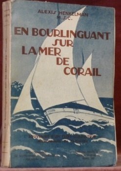 En bourlinguant sur la Mer de Corail. Souvenirs d’un Frère …
