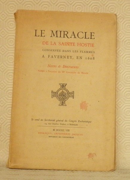Le Miracle de la Sainte Hostie conservée dans les flammes …