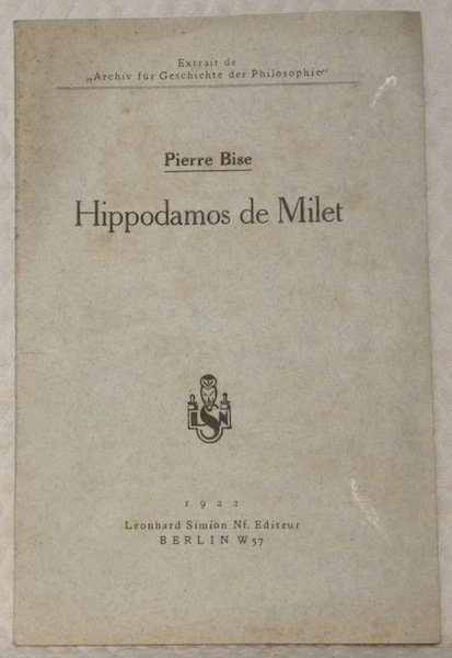 Hippodamos de Milet. Extrait de Archiv für Geschichte der Philosophie.