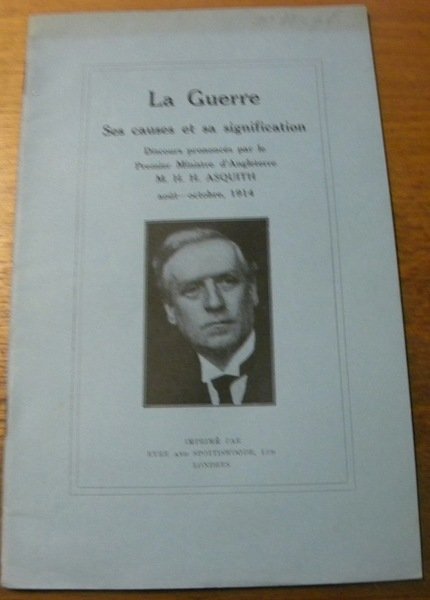 La Guerre. Ses causes et sa signification. Discours août-octobre 1914.