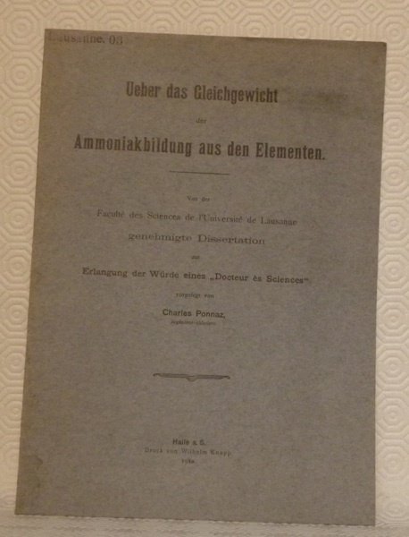 Ueber das Gleichgewicht der Ammoniakbildung aus den Elementen. Diss.