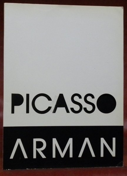 PICASSO ARMAN. Exposition du 10 décembre 1987 au 30 janvier …