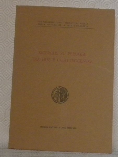 Ricerche su Perugia tra due e quattrocento.