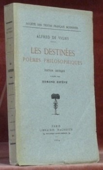 Les destinées. Poèmes philosophiques. Edition critique publiée par Edmond Estève.Société …