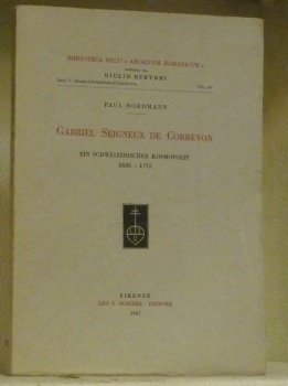 Gabriel Seigneux de Correvon. Ein schweizerischer Kosmopolit 1695-1775. Biblioteca dell’ …