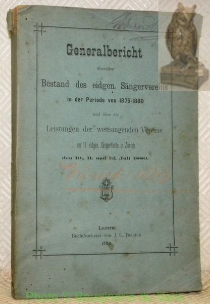 Generalbericht über den Bestand des eidgen. Sängervereins in der Periode …