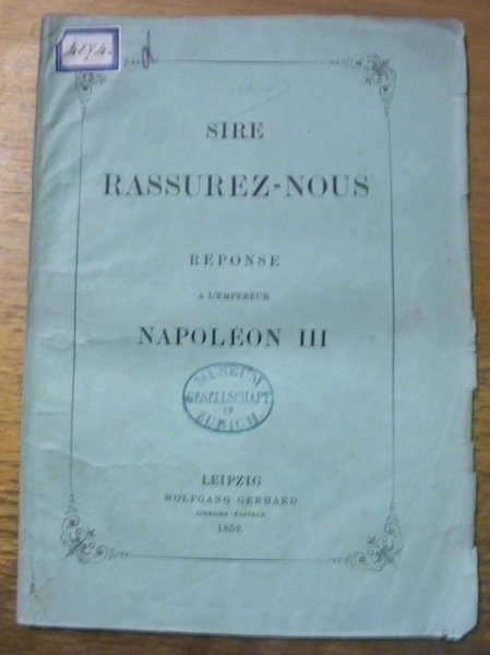 Sire rassurez-nous. Réponse à l’Empereur Napoléon III.