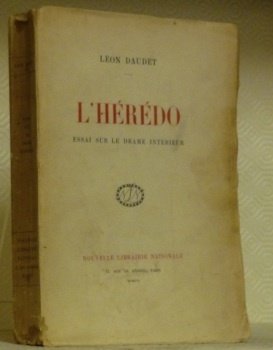 L’hérédo. Essai sur le drame intérieur.