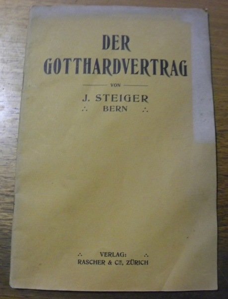 Der Gottharvertrag. S.A. aus Wissen und Leben.