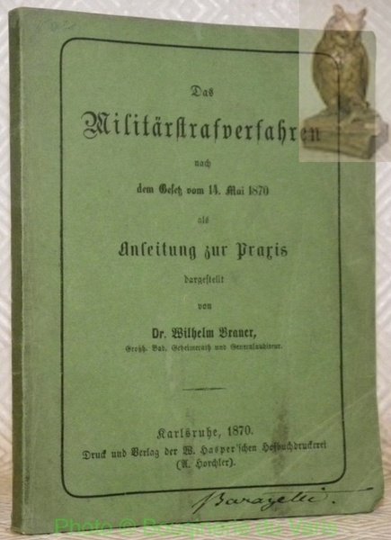 Das Militärstrafverfahren nach dem Gesetz vom 14. Mai 1870 als …