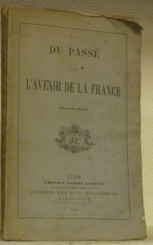 De passé et de l’avenir de la France. Troisième édition.