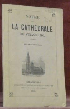 Notice sur la Cathédrale de Strasbourg.