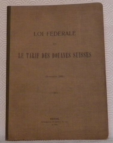 Loi fédérale sur le tarif des douanes suisses.