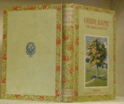 Unsere Bäume. Mit 100 farbigen Wiedergaben auf Kunstdruckpapier nach Originalen …