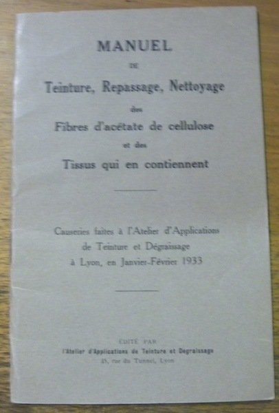 Manuel de Teinture, Repassage, Nettoyage des Fibres d’acétate de cellulose …