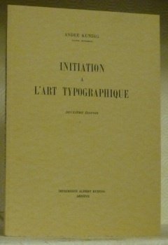 Initiation à l’art typographique. Deuxième édition.