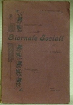 Resoconto delle Giornate Sociali di Milano. 7, 8, 9 Febbraio …