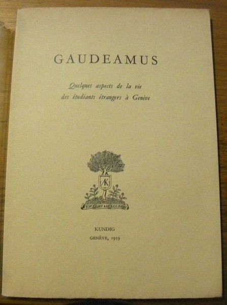 Gaudeamus. Quelques aspects de la vie des étudiants étrangers à …