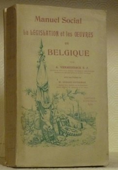 Manuel Social. La Législation et les Oeuvres en Belgique. Avec …