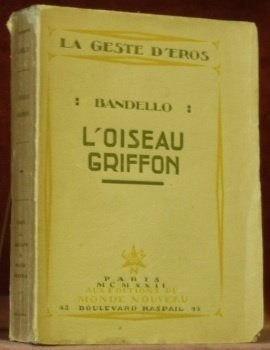 L’Oiseau Griffon. Histoires Galentes. Traduites de l’Italien par G. Garnier. …