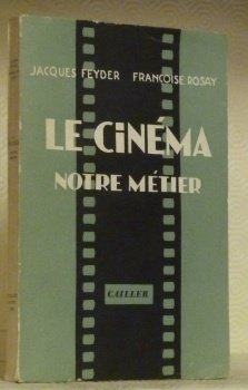 Le Cinéma notre métier.