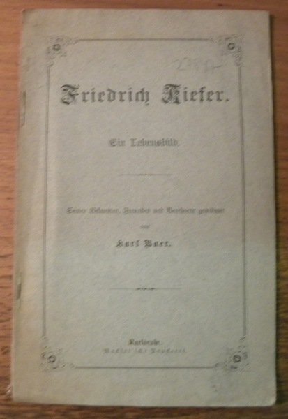 FRIEDRICH KIEFER. Ein Lebensbild.