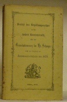 Bericht des Regierungsrathes an den hohen Kantonsrath über das Gemeindewesen …