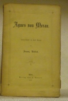Agnes von Meran. Trauerspiel in fünf Acten.