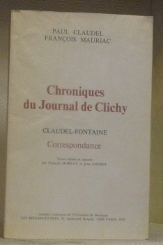 Chroniques du Journal de Clichy. Correspondance Claudel-Fontaine. Textes établis et …