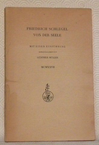 Von der Seele. Mit einer Einführung von Günther Müller. “Schriften …