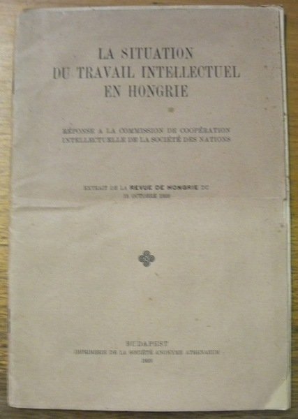 La situation du travail Intellectuel en Hongrie. Réponse à la …