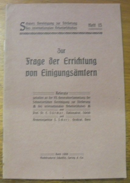 Schweiz. Vereinigung zur Forderung des Internationalen Arbeiterschutzes, Heft 15. Zur …