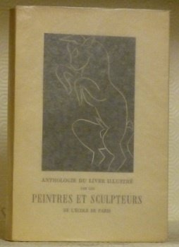 Anthologie du livre illustré par les peintres et sculpteurs de …