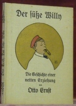 Der süsse Willy oder Die Geschichte einer netten Erziehung. 4. …