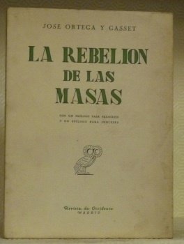La rebelion de las masas. Con un prologo para franceses …