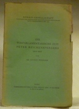Die Vorparlamentarische Zeit Peter Reichenspergers 1810-1847. Görres-Gesellschaft zur Pflege der …