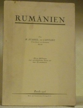Rumänien. Mit 94 Abbildungen, einer wirtschaftlichen Karte und einer Eisenbahnkarte.