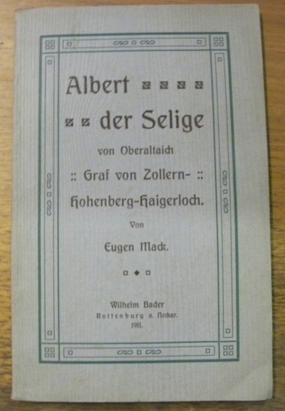 Alber der Selige von Oberaltaich O.S.B. Graf von Zollern Hoheenberg-Haigerloch.