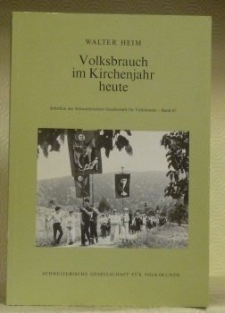 Volksbrauch im Kirchenjahr heute.