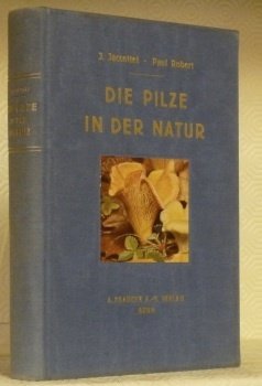 Die Pilze in der Natur. Bearbeitung von A. Knapp. Mit …