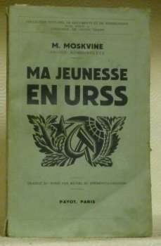 Ma jeunesse en URSS. Traduit pas M. de Sprimont-Latchinov.