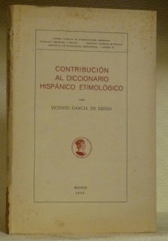 Contribucion al diccionario hispanico etimologico. Consejo superior de investigaciones cientificas. …