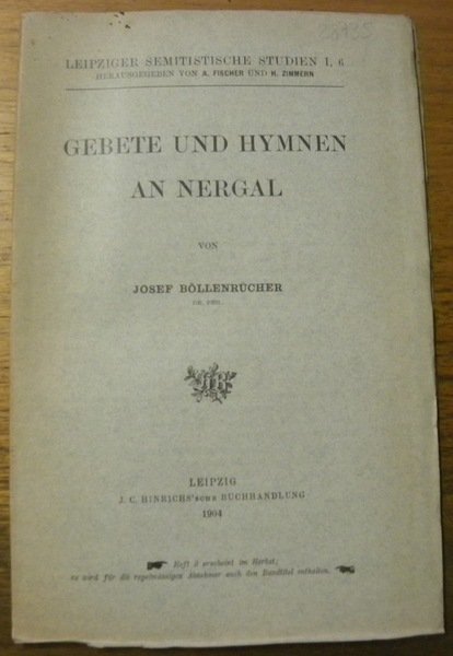 Gebete und Hymnen an Nergal. Leipziger semitistiche Studien.