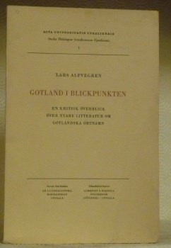 Gotlan i blickpunkten. En kritisk överblik över nyare litteratur om …