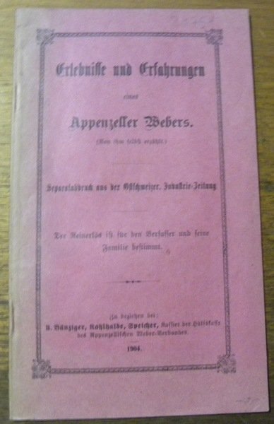 Erlebnisse und Erfahrungen eines Appenzeller Webers.