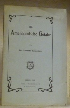 Die Amerikanische Gefahr.